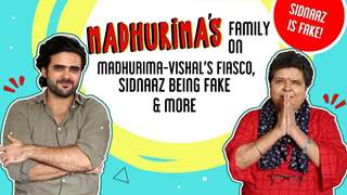 Madhurima’s Family On Madhurima-Vishal’s Fiasco, Sidnaaz Being Fake & More 