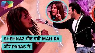 SHEHNAZ भीड़ गयी Mahira और Paras से | घर में फिर हुई गंदगी | Bigg Boss 13 Update