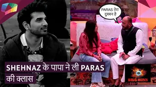 Shehnaz के पापा ने ली Paras की क्लास | Bigg Boss १३ Update Thumbnail