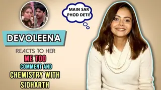 Devoleena Bhattacharjee Reacts To Her Me Too Comment & Chemistry With Sidharth Shukla Thumbnail
