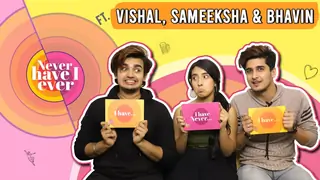 Never Have I Ever Ft. Bhavin, Sameeksha & Vishal | Fun Secrets Revealed Thumbnail