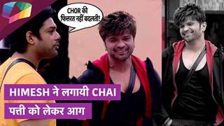 Himesh ने लगायी Chai पत्ती को लेकर आग | Bigg Boss १३ Update