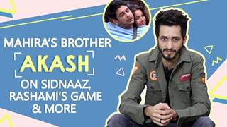 Mahira’s Brother Akash On Sidnaaz, Rashami’s Game & More | BB 13