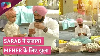 Sarab ने सजाया Meher के लिए झूला | Choti Sardarni | Colors tv Thumbnail