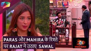 Paras और Mahira के रिश्ते पर Rajat ने उठाए  Sawal |Bigg Boss 13