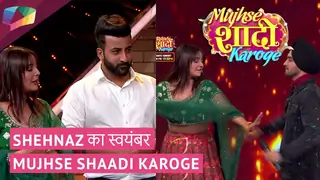 Shehnaz का स्वयंबर Mujhse Shaadi Karoge Thumbnail