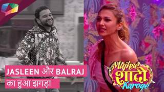 Jasleen और Balraj का हुआ झगड़ा | Mujhse Shaadi Karoge Updates thumbnail