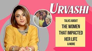 Urvashi Dholakia Talks About Her Fierce Self, Mom, Women That Impacted Her Life & More