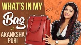 What’s In My Bag Ft. Akanksha Puri | Bag Secrets Revealed