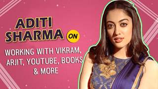 Aditi Sharma On Working With Vikram, Arjit, Youtube, Books & More