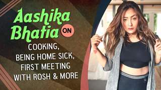 Aashika Bhatia On Cooking, Being Home Sick, First Meeting With Rosh & More | Live 