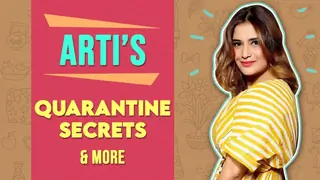 Arti Singh Shares Her Quarantine Secrets, Cooking, Cleaning & More Thumbnail