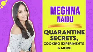 Meghna Naidu’s Quarantine Secrets, Cooking Experiments & More | IF Exclusiv Thumbnail