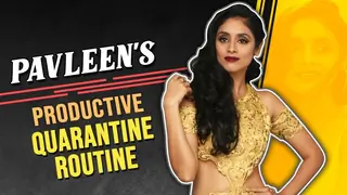 Pavleen Gujral Takes Us Through Her Productive Quarantine Routine Thumbnail