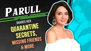 Parull Shares Her Quarantine Secrets, Missing Friends & More | IF Exclusive Thumbnail
