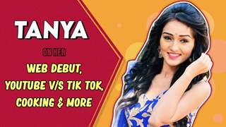 Tanya Sharma On Her Web Debut, YouTube V/S Tik Tok, Cooking & More | IF Live