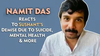Namit Das Talks About Mental Health, Depression & Sushant’s Unfortunate Demise Thumbnail