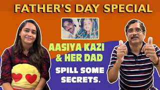 Aasiya Kazi & Her Dad Spill Each Other’s Day | Father’s Day Special