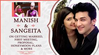 Sangeita Chauhaan and Manish Raisinghan On Their Marriage, Proposal, Honeymoon, Dating & More