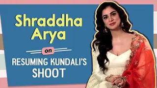 Shraddha Arya Talks About Resuming Shoot For Kundali Bhagya Thumbnail