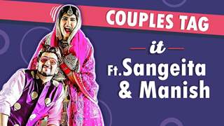Newly Weds Sangeita & Manish Play Couple’s Tag It | Shopaholic, Lazy & More