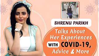 Shrenu Parikh Talks About Her Experiences With COVID-19, Advice & More thumbnail