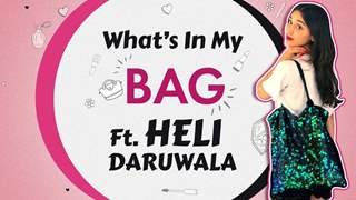 What’s In My Bag Ft. Heli Daruwala | Bag Secrets Revealed