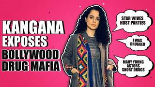 Kangana Ranaut Exposes Bollywood Drug Mafia | Details Inside