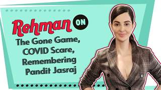 Rukhsar Rehman On The Gone Game, COVID Scare, Remembering Pandit Jasraj | Exclusive