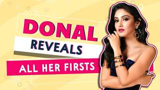 Donal Bisht Shares All Her Firsts | Audition, Rejection, Crush & More