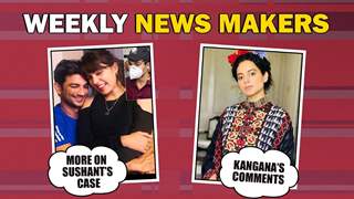 Weekly Wrap Up | Kangana’s Comments, Sushant’s Case Updates & More