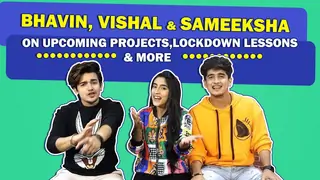 Bhavin, Vishal And Sameeksha On Lockdown Lessons, Trending No. 1 & More Thumbnail