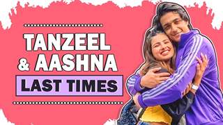 Tanzeel Khan & Aashna Hegde Share All Their Last Times | Secrets Out?