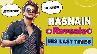 Hasnain Khan Shares His Last Times | Crush, Slipped, Shopping & More Thumbnail