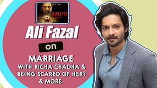 Ali Fazal on Mirzapur 2, Marriage with Richa Chadha & Being Scared of her? & More