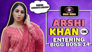 Arshi Khan On Entering Bigg Boss 14, Jasmin’s Game, Rubina Dominating Abhinav & More