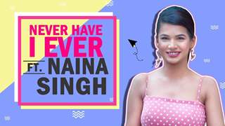 Never Have I Ever Ft. Naina Singh | Bigg Boss Edition | Secrets Revealed