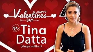 Tina Datta’s Dream Date, Valentines Gift & More | Valentines Rapid Fire