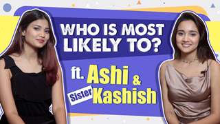 Who Is Most Likely To? Ft. Ashi & Kashish Singh | India Forums  thumbnail