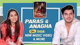 Paras Kalnawat And Anagha Bhosle On Their Music Video & More