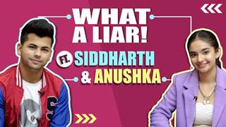 What A Liar! ft. Siddharth Nigam & Anushka Sen | Who Lies Better?  Thumbnail