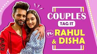 Couples Tag It Ft. Lovebirds Rahul Vaidya & Disha Parmar | Exclusive
