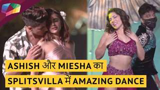 Ashish और Miesha का Splitsvilla में Amazing Dance | MTV Splitsvilla Update