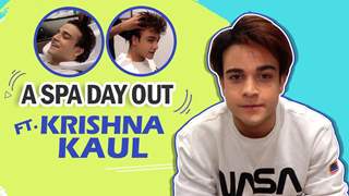 Spa Day Out Ft. Krishna Kaul | Kumkum Bhagya | India Forums 