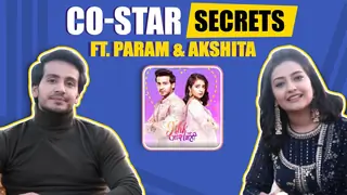 Co Star Secrets Ft. Akshita Mudgal & Param Singh | Ishk Par Zor Nahi  Thumbnail