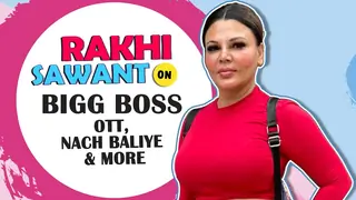 Rakhi Sawant On Going For Bigg Boss OTT, Nach Baliye, More Thumbnail