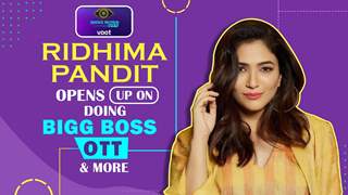 Ridhima Pandit On Taking Up Bigg Boss OTT | Nerves, Excitement & Lots More