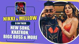 Nikki Tamboli & Mellow D on their New Song, Khatron, Bigg Boss & More thumbnail