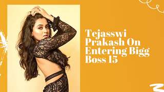 Tejasswi Prakash On Taking Up Bigg Boss 15 | Colors tv