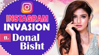 Instagram Invasion Ft. Donal Bisht | Fun Secrets Revealed | India Forums 
